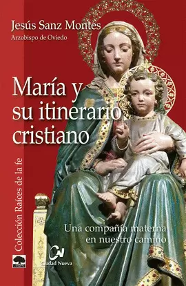 MARÍA Y SU ITINERARIO CRISTIANO