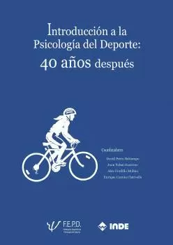 INTRODUCCION A LA PSICOLOGIA DEL DEPORTE 40 AÑOS DESPUES