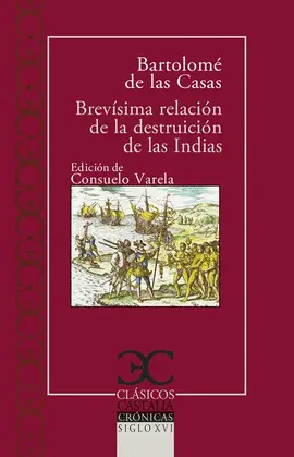 BREVÍSIMA  RELACIÓN DE LA DESTRUICIÓN DE LAS INDIAS