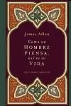 COMO UN HOMBRE PIENSA, ASÍ ES SU VIDA COMO UN HOMBRE PIENSA, ASÍ ES SU VIDA