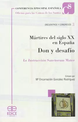 MÁRTIRES DEL SIGLO XX EN ESPAÑA, DON Y DESAFÍO