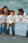 FELICES EN FAMILIA. DE LA UTOPIA A LA REALIDAD.