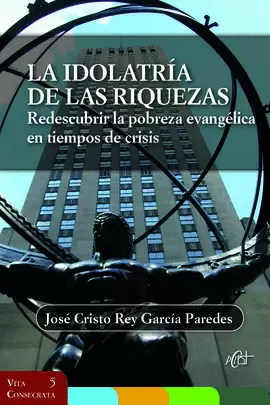 LA IDOLATRÍA DE LAS RIQUEZAS