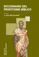 DICCIONARIO DEL PROFETISMO BÍBLICO