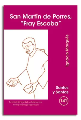 SAN MARTÍN DE PORRES, 'FRAY ESCOBA'