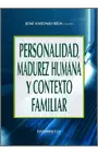 PERSONALIDAD, MADUREZ HUMANA Y CONTEXTO FAMILIAR