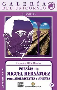 POESÍAS DE MIGUEL HERNÁNDEZ PARA ADOLESCENTES Y JOVENES