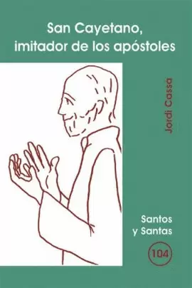 SAN CAYETANO, IMITADOR DE LOS APÓSTOLES
