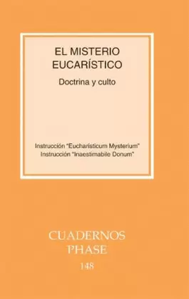 MISTERIO EUCARÍSTICO. DOCTRINA Y CULTO, EL