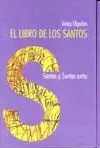 LIBRO DE LOS SANTOS, EL LIBRO DE LOS SANTOS, EL