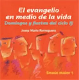 EL EVANGELIO EN MEDIO DE LA VIDA. CICLO B