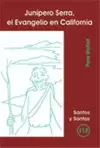JUNÍPERO SERRA, EL EVANGELIO EN CALIFORNIA
