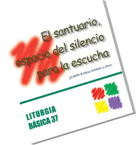 EL SANTUARIO, ESPACIO DEL SILENCIO PARA LA ESCUCHA