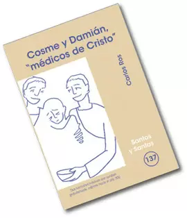 COSME Y DAMIÁN, 'MÉDICOS DE CRISTO'