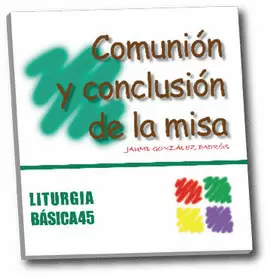 COMUNIÓN Y CONCLUSIÓN DE LA MISA