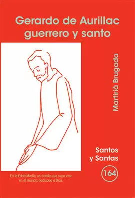 GERARDO DE AURILLAC, GUERRERO Y SANTO