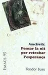AUSCHWITZ: PENSAR LA NIT PER RETROBAR L'ESPERANÇA