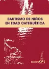 BAUTISMO DE NIÑOS EN EDAD CATEQUÉTICA
