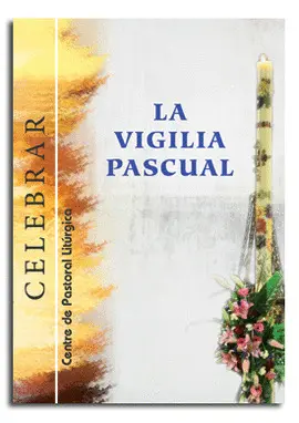 LA VIGILIA PASCUAL LA VIGILIA PASCUAL