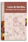 LUISA DE MARILLAC, SERVIDORA DE LOS POBRES