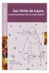 SAN VIRILIA DE LEYRE, CONTEMPLADOR DE LA ETERNIDAD