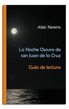 LA NOCHE OSCURA DE SAN JUAN DE LA CRUZ