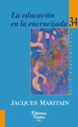 LA EDUCACION EN LA ENCRUCIJADA