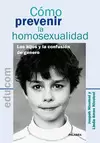 CÓMO PREVENIR LA HOMOSEXUALIDAD
