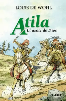 ATILA. EL AZOTE DE DIOS