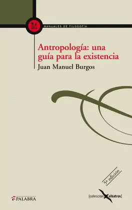 ANTROPOLOGÍA: UNA GUÍA PARA LA EXISTENCIA
