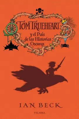 TOM TRUHEART Y EL PAÍS DE LAS HISTORIAS OSCURAS