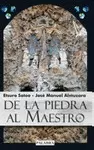 DE LA PIEDRA AL MAESTRO