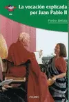 LA VOCACIÓN EXPLICADA POR JUAN PABLO II LA VOCACIÓN EXPLICADA POR JUAN PABLO II