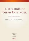LA TEOLOGÍA DE JOSEPH RATZINGER