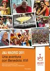 JMJ MADRID 2011. MENSAJES, REPORTAJE GRÁFICO Y TESTIMONIOS