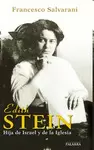 EDITH STEIN. HIJA DE ISRAEL Y DE LA IGLESIA