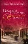 GRANDES PERSONAJES DEL SIGLO DE ORO ESPAÑOL