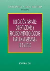 EDUCACION INFANTIL: ORIENTACIONES Y RECURSOS METODOLÓGICOS PARA UNA ENSEÑANZA DE