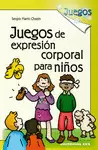 JUEGOS DE EXPRESIÓN CORPORAL PARA NIÑOS