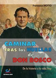 CAMINAR TRAS LAS HUELLAS DE DON BOSCO