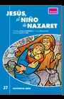 JESÚS, EL NIÑO DE NAZARET