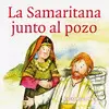 LA SAMARITANA JUNTO AL POZO