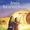 JESÚS HA RESUCITADO