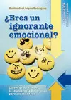 ¿ERES UN IGNORANTE EMOCIONAL?