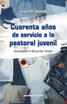 CUARENTA AÑOS DE SERVICIO A LA PASTORAL JUVENIL