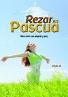 REZAR EN PASCUA. CICLO A