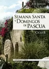 SEMANA SANTA Y DOMINGOS DE PASCUA. CICLO B