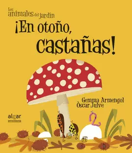 ¡EN OTOÑO, CASTAÑAS! ¡EN OTOÑO, CASTAÑAS!