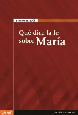 QUÉ DICE LA FE SOBRE MARÍA