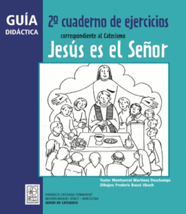 GUÍA DIDÁCTICA 2º CUADERNO DE EJERCICIOS CORRESPONDIENTE AL CATECISMO JESÚS ES E